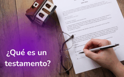 ¿Qué es un testamento y por qué es importante?